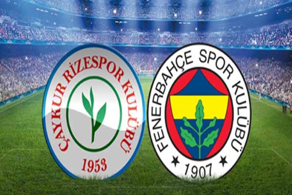 Çaykur Rizespor Fenerbahçe canlı yayın maç bilgileri