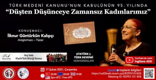 Düşten Düşünceye Zamansız Kadınlarımız ! Türk Medeni Kanunu'nun kabulünün 95 yılı konferansı