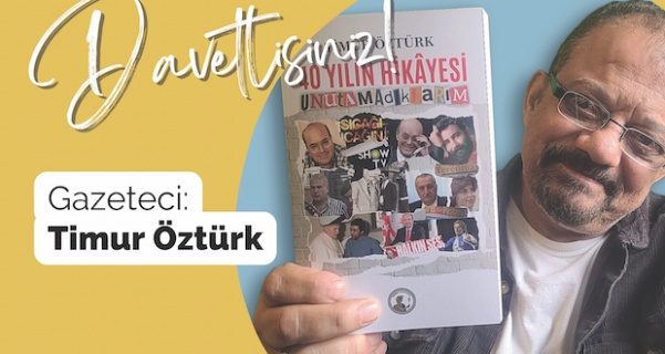 Gazeteci Timur Öztürk’ün yeni kitabı 40 Yılın Hikayesi Unutamadıklarım
