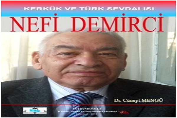 Kerkük ve Türk Sevdalısı Nefi Demirci